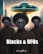 Watch Blacks & UFOs Myflixer