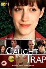 Watch Caught in a Trap Myflixer