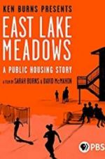 Watch East Lake Meadows: A Public Housing Story Myflixer