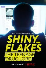 Watch Shiny_Flakes: The Teenage Drug Lord Myflixer