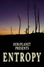 Watch Our1Planet Presents: Entropy Myflixer