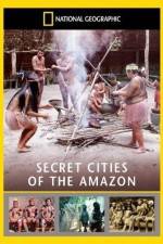 Watch National Geographic: Secret Cities of the Amazon Myflixer