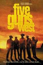 Watch Five Guns West Myflixer
