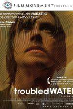 Watch Troubled Water Myflixer