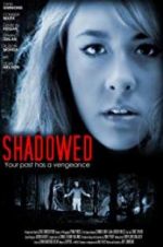 Watch Shadowed Myflixer