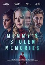 Watch Mommy\'s Stolen Memories Myflixer