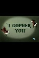 Watch I Gopher You (Short 1954) Myflixer