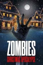 Watch Zombies: Christmas Apocalypse Myflixer
