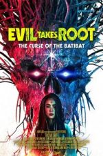 Watch Evil Takes Root Myflixer