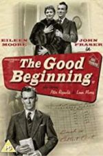 Watch The Good Beginning Myflixer