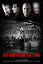 Watch God Dont Make the Laws Myflixer