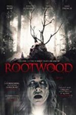 Watch Rootwood Myflixer