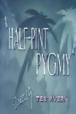 Watch Half-Pint Pygmy Myflixer