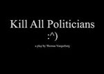 Watch Kill All Politicians Myflixer