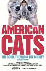 Watch American Cats: The Good, the Bad, and the Cuddly Myflixer