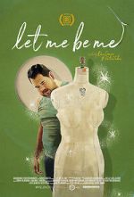 Watch Let Me Be Me Myflixer