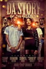 Watch Da Story B4 Da Glory Myflixer
