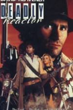 Watch Deadly Reactor Myflixer