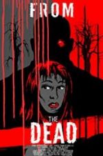 Watch From the Dead Myflixer