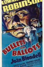 Watch Bullets or Ballots Myflixer