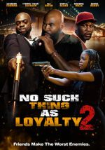 Watch No such thing as loyalty 2 Myflixer