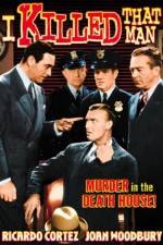 Watch I Killed That Man Myflixer