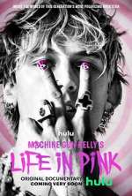Watch Machine Gun Kelly's Life in Pink Myflixer
