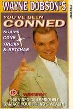 Watch Wayne Dobson - Youve Been Conned Myflixer