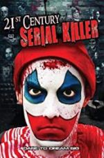 Watch 21st Century Serial Killer Myflixer