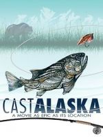 Watch Cast Alaska Myflixer