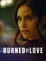 Watch Burned by Love Myflixer