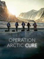 Watch Operation Arctic Cure Myflixer