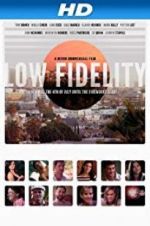 Watch Low Fidelity Myflixer
