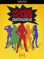 Watch Wonder Women! the Untold Story of American Superheroines Myflixer