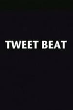 Watch Tweet Beat Myflixer