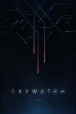 Watch Skywatch Myflixer