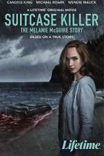 Watch Suitcase Killer: The Melanie McGuire Story Myflixer