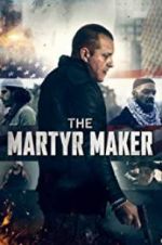 Watch The Martyr Maker Myflixer