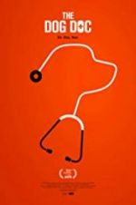 Watch The Dog Doc Myflixer