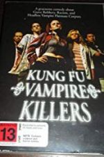 Watch Kung Fu Vampire Killers Myflixer