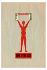 Watch Born in USSR Myflixer
