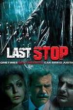 Watch The Last Stop Myflixer