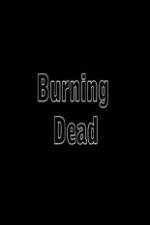 Watch Burning Dead Myflixer