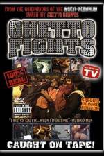 Watch Ghetto Fights Myflixer