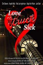 Watch Love Struck Sick Myflixer