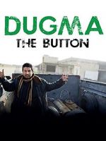 Watch Dugma: The Button Myflixer