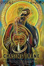Watch Chasing Trane: The John Coltrane Documentary Myflixer