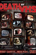 Watch Death by VHS Myflixer