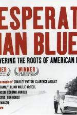 Watch Desperate Man Blues Myflixer