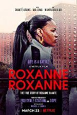 Watch Roxanne Roxanne Myflixer